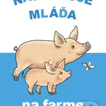 Nájdi moje mláďa Na farme - kniha z kategorie Pro děti