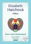 Odkaz (Život a učení zasvěcenkyně) - Elisabeth Haichová