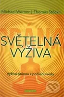 Světelná výživa (Výživa pránou z pohledu vědy) - Thomas Stöckli, Michael Werner - kniha z kategorie Astrologie