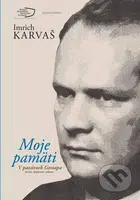 Moje pamäti (V pazúroch Gestapa) - Imrich Karvaš - kniha z kategorie Historie