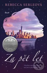 Za pět let - Rebecca Serle - kniha z kategorie Společenská beletrie