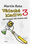 Vědecké kladivo 3 (Jak fungují věci kolem nás) - Martin Rota - kniha z kategorie Naučné knihy