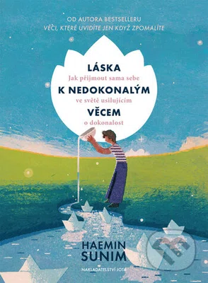 Láska k nedokonalým věcem (Jak přijmout sama sebe ve světě usilujícím o dokonalost) - kniha z kategorie Pozitivní myšlení