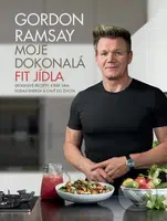 Moje dokonalá fit jídla (Spolehlivé recepty, které vám dodají energii a chuť do života) - kniha z kategorie Diety a zdravá výživa