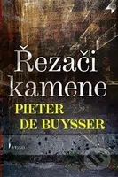 Řezači kamene - Pieter De Buysser - kniha z kategorie Společenská beletrie