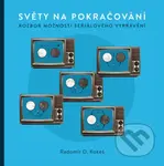 Světy na pokračování (Rozbor možností seriálového vyprávění) - kniha z kategorie Film