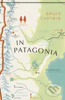 In Patagonia - Bruce Chatwin - kniha z kategorie Cestopisy