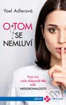 O tom se nemluví (Proč má naše dokonalé tělo tolik NEDOKONALOSTÍ?) - kniha z kategorie Pozitivní myšlení