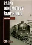 Parní lokomotivy řady 399.0 - Radko Friml - kniha z kategorie Přírodní vědy a technika