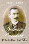 Prehovor Ezechiel (Príbeh Jána Lajčiaka) - Anton Baláž
