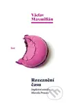 Rozeznění času (Implicitní estetika Marcela Prousta) - Václav Maxmilián