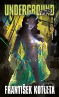 Underground: Revoluce - František Kotleta - kniha z kategorie Fantasy