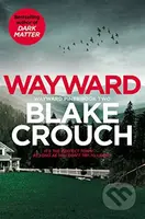 Wayward - Blake Crouch - kniha z kategorie Beletrie