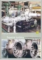 Tepelné turbíny a turbokompresory (1. část - Základy teorie a výpočtů) - kniha z kategorie Odborné a naučné