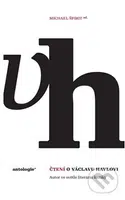 Čtení o Václavu Havlovi (Autor ve světle literární kritiky) - kniha z kategorie Životopisy