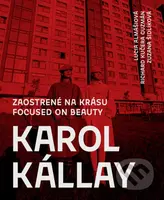 Karol Kállay: Zaostrené na krásu (Módna fotografia) - kniha z kategorie Fotografie