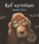 Keď vyrastiem - Quentin Gréban - kniha z kategorie Pro děti
