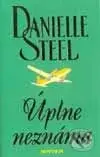 Úplne neznáma - Danielle Steel - kniha z kategorie Společenská beletrie