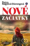 Nové začiatky - Petra Nagyová Džerengová - kniha z kategorie Společenská beletrie