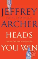 Heads You Win - Jeffrey Archer - kniha z kategorie Společenská beletrie