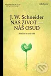 Náš život - náš osud (Přiblížit se sami sobě) - Johannes W. Schneider - kniha z kategorie Psychologie