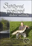 Stříbrní poslové dobré nálady - Lukáš Kamaryt - kniha z kategorie Rybaření