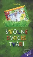 Štôlne dvoch tvárí (3. diel) - Stela Brix - kniha z kategorie Beletrie pro děti