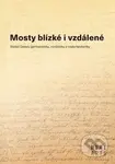 Mosty blízké i vzdálené (Století Ústavu germanistiky, nordistiky a nederlandistiky) - kniha z kategorie Humanitní a společenské vědy