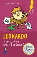 Leonardo a pero, ktoré kreslí budúcnosť - Luca Novelli - kniha z kategorie Pro děti