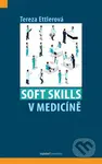Soft skills v medicíně - Tereza Ettlerová - kniha z kategorie Medicína