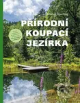 Přírodní koupací jezírka - Michal Sperling - kniha z kategorie Přírodní vědy a technika