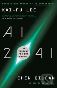 AI 2041 (Ten Visions for Our Future) - Chen Qiufan, Kai-Fu Lee - kniha z kategorie Sci-fi