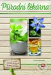 Přírodní lékárna (prakticky přehled, využití bylin ny víve než 90 nemocí a neduhů, pro zdraví celé rodiny) - kniha z kategorie Biologie