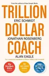 Trillion Dollar Coach - Eric Schmidt, Jonathan Rosenberg, Alan Eagle - kniha z kategorie Management