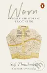 Worn (A People's History of Clothing) - Sofi Thanhauser - kniha z kategorie Historie