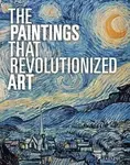 The Paintings That Revolutionized Art - Claudia Stauble, Julie Kiefer - kniha z kategorie Odborné a naučné