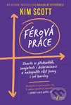 Férová práce (Zbavte se předsudků, zaujatosti i diskriminace a nakopněte růst firmy i své kariéry) - kniha z kategorie Odborné a naučné