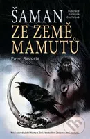 Šaman ze země mamutů - Pavel Radosta, Kateřina Coufalová (ilustrátor) - kniha z kategorie Beletrie pro děti