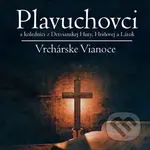 Plavuchovci a koledníci z Detvianskej Huty, Hriňovej a Látok: Vrchárske vianoce