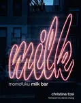 Momofuku Milk Bar - David Chang, Christina Tosi