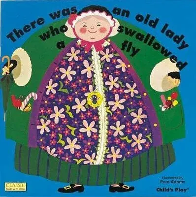 There Was an Old Lady Who Swallowed a Fly - Adams Pam