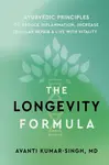 The Longevity Formula - Avanti Kumar-Singh