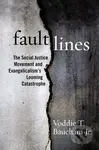 Fault Lines (The Social Justice Movement and Evangelicalism's Looming Catastrophe) - kniha z kategorie Filozofie