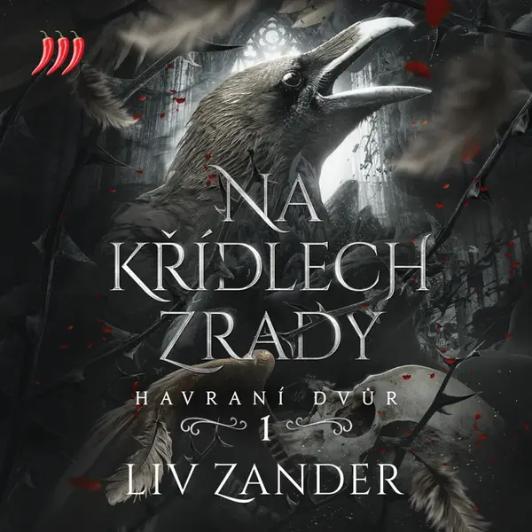 Havraní dvůr 1 - Na křídlech zrady - Liv Zander - audiokniha