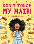 Don't Touch My Hair! - Sharee Miller