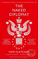 The Naked Diplomat (Understanding Power and Politics in the Digital Age) - kniha z kategorie Odborné a naučné