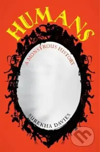 Humans (A Monstrous History) - Surekha Davies - kniha z kategorie Historie