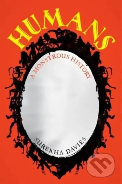 Humans (A Monstrous History) - Surekha Davies - kniha z kategorie Historie