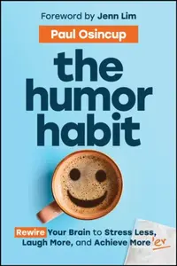 The Humor Habit - Paul Osincup