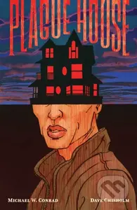 Plague House - Michael W. Conrad - kniha z kategorie Komiksy